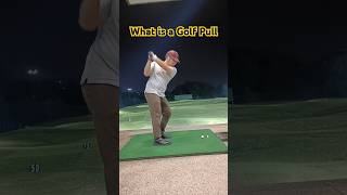 What is a Golf Pull?