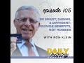 Ep. 105: Be Smart, Daring, & Different: Provide Benefits, Not Hobbies | with Ron Klein