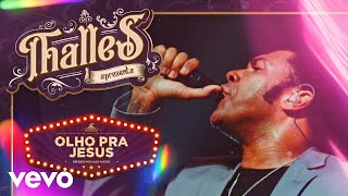 Thalles Roberto - Olho pra Jesus (Ao Vivo)