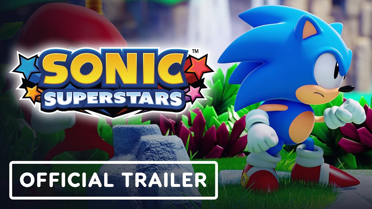 Sonic Superstars Official Launch Trailer Youtube