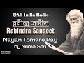 Rabindra Sangeet II Nayan Tomare Pay II Nilima Sen