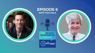 How to Fund Breakthroughs in Neuron Regeneration with Tom Kalil