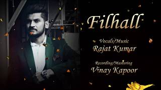 Filhall Cover | Akshay Kumar Ft Nupur Sanon | BPraak | Jaani | Rajat Kumar | Filhal