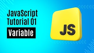 #01 JavaScript Bangla Tutorial | JavaScript Variable.