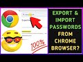How to Export Google Saved Passwords? Export & Import Passwords From Chrome Browser?