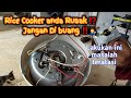 Rice Cooker Tak maupanas, Nasi cepat kering, Buruan ganti ini