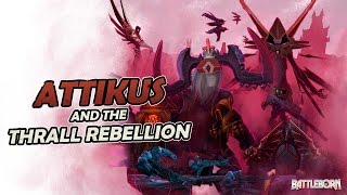 Battleborn: Attikus and the Thrall Rebellion Trailer