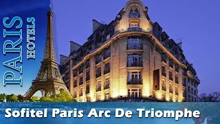 Sofitel Paris Arc De Triomphe - Paris Hotels, France