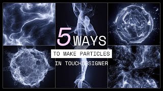5 Ways To Make Particles in TouchDesigner