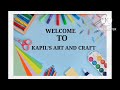 Our art and crafts channel new intro l Kapil's art and crafts