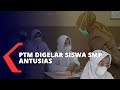 PTM Digelar Siswa SMP Antusias