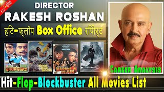 Director Rakesh Roshan Box Office Collection Analysis Hit and Flop Blockbuster All Movies List.