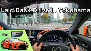 POV Lexus RC F 5.0 V8 - Laid Back Drive Vibes: Feel the beat in Yokohama