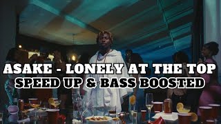 Asake - Lonely At The Top | SPEED UP & BASS BOOSTED (BEST SONG FROM 2023)