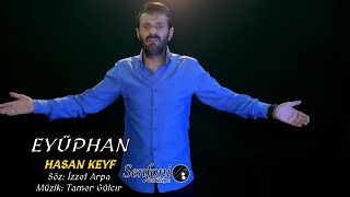 Eyüphan - Hasan Keyf