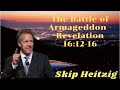 Listen to Skip Heitzig The Battle of Armageddon - Revelation 16:12-16