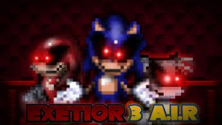 EXETIOR 3 A.I.R | A Sonic 3 A.I.R Mod | RELEASE ! 🔥