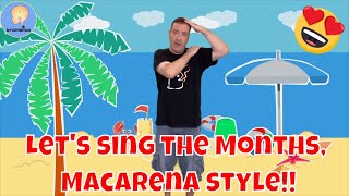 Macarena Months of the year | 12 Months song | Calendar song for kids