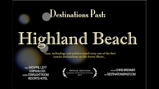 Destinations Past: Highland Beach  (RAS)