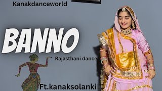 Banno |ft.kanaksolanki | New Rajasthani dance 2023 | kanakdanceworld | Haryanvi song | new video