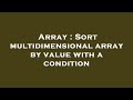 Array : Sort multidimensional array by value with a condition