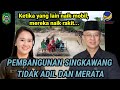 PEMBANGUNAN DI KOTA SINGKAWANG TIDAK ADIL & MERATA