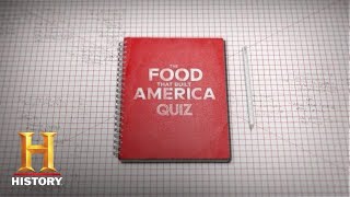 The Food That Built America Ultimate Quiz | History