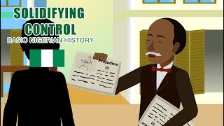 Solidifying Control: BASIC NIGERIAN HISTORY #25