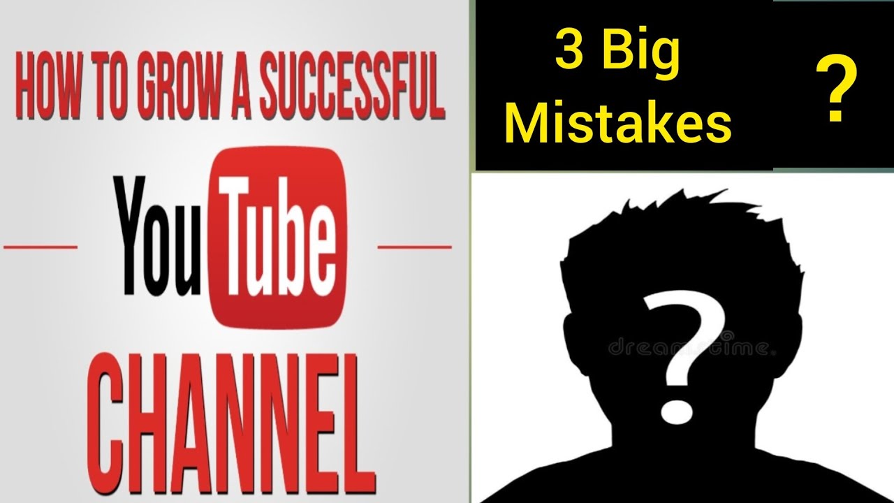 How Do Grow Your Youtube Channel [big Mistake] - YouTube