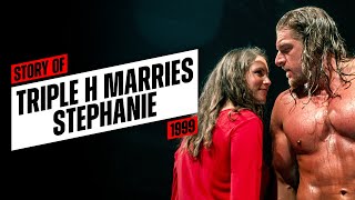 Story of Triple H marries Stephanie McMahon (1999)