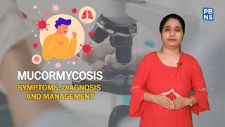 How to diagnose & prevent Mucormycosis | Explainer video | PBNS