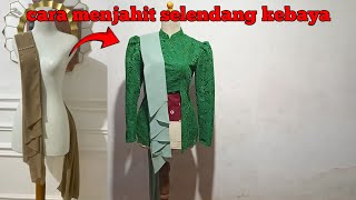 cara menjahit selendang kebaya