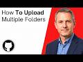 How To Upload Multiple Folders In A Single Repo On GitHub