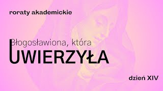 Błogosławiona, która UWIERZYŁA (#14) - 19.12.2024