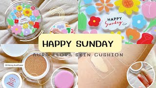 รีวิว HAPPY SUNDAY AURA FLORA SKIN CUSHION ใช้ให้ดู ทดลองให้เลย 8 ชั่วโมง !!!!