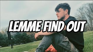 AK - Lemme Find Out (Lyrics)