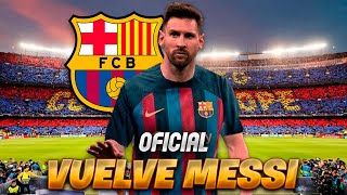 🚨OFICIAL! Vuelve Messi al Barcelona
