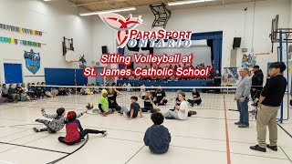 ParaSport Ontario:  Try-It Sitting Volleyball Day, St. James Catholic School