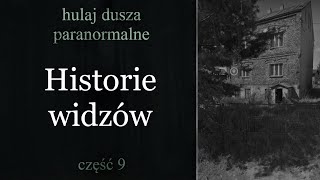 Nieproszeni Goście. Historie Widzów #9/Hula Dusza Paranormalne