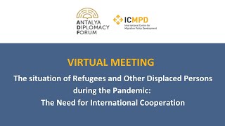 Refugees and Other Displaced Persons during the Pandemic: The Need for International Cooperation