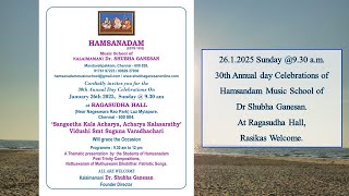 30th Annual day Celebrations of Hamsandam Music School of Dr Shubha Ganesan.