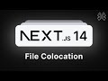 Next.js 14 Tutorial - 11 - File Colocation