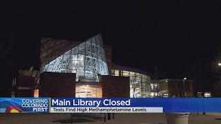 Boulder's main library closed due to high levels of methamphetamine