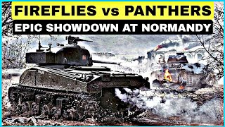 Sherman Fireflies vs SS Panthers: An Epic Tank Battle at Normandy, June 1944