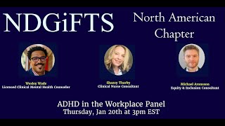 NDGifts North America:  ADHD in the Workplace (January 20th 2022)