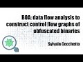 [FR] BOA: data flow analysis to construct control flow graphs of obfuscated binaries (S. Cecchetto)