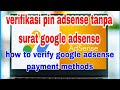 cara verifikasi alamat google adsense tanpa pin @magicchannel1120