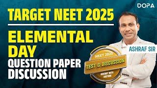 TARGET NEET 2025 | ELEMENTAL DAY | QUESTION PAPER DISCUSSION #neet2025 #neetaspirants