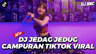 DJ JEDAG JEDUG FULL BASS DJ CAMPURAN TIKTOK VIRAL 2023 TERBARU Ft. DJ GRC