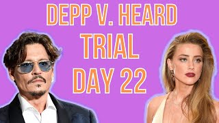 Johnny Depp v. Amber Heard | TRIAL DAY 22
